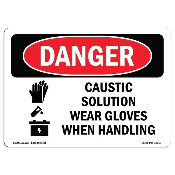 OSHA Danger, Caustic Solution Wear Gloves When Handling, 10in X 7in Decal, 10
